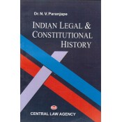 Central Law Agency's Indian Legal & Constitutional History by Dr. N. V. Paranjape
